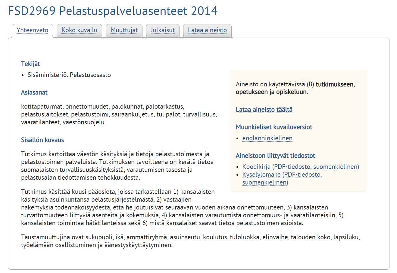 Tietovaranto 'Pelastuspalveluasenteet 2014' Aila-tietoarkistossa, yhteenvetosivu. Sivulla lukee tekijät, asiasanat ja sisällön kuvaus. Sivun linkki on: https://urn.fi/urn:nbn:fi:T-FSD2969
