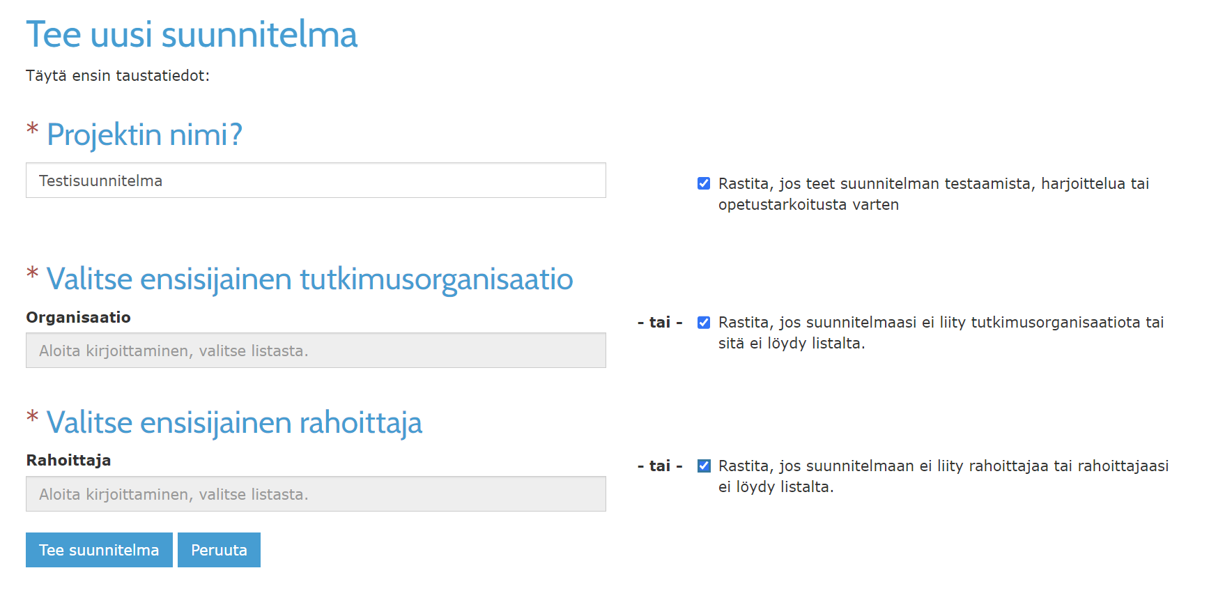 Uuden suunnitelman laatiminen. Projektin nimi on Testisuunnitelma. Projektille on merkitty, että se on testaamista varten, eikä sille löydy organisaatiota tai rahoittajaa.