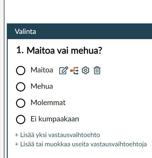 Kysymys 'Maitoa vai mehua?', jolla on neljä vastausvaihtoehtoa: maitoa, mehua, molemmat sekä ei kumpaakaan. Ensimmäisen vaihtoehdon kohdalla näkyy neljä muokkaustyökalua ikoneina.